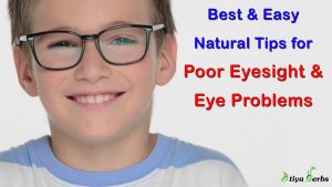 Best & Easy Natural Tips for Poor Eyesight & Eye Problems