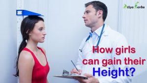 How Girls can increase their Height : Foods & Herbal Medicine