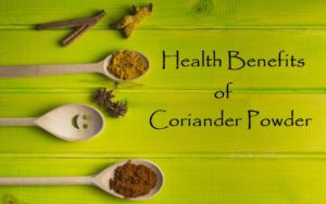 Did You Know these Miraculous Benefits of Coriander Powder